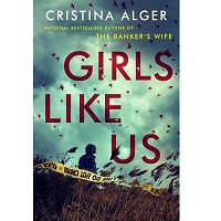 Girls Like Us by Cristina Alger PDF