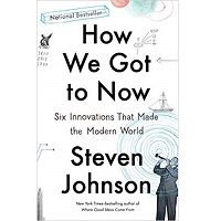 How We Got to Now by Steven Johnson PDF