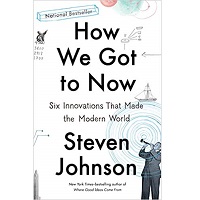 How We Got to Now by Steven Johnson PDF