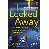 I Looked Away by Jane Corry PDF