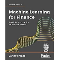 Machine Learning for Finance by Jannes Klaas PDF