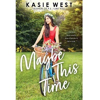 Maybe This Time by Kasie West PDF