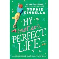 My Not So Perfect Life by Sophie Kinsella PDF