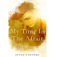 My Time in the Affair by Stylo Fantome PDF