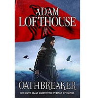 Oathbreaker by Adam Lofthouse PDF