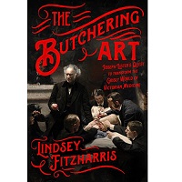 The Butchering Art by Lindsey Fitzharris PDF