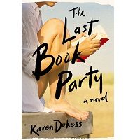 The Last Book Party by Karen Dukess PDF