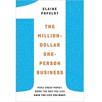 The Million-Dollar, One-Person Business by Elaine Pofeldt PDF