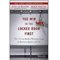You Win in the Locker Room First by Jon Gordon PDF