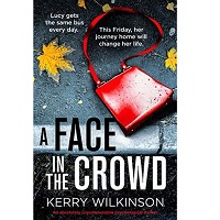 A Face in the Crowd by Kerry Wilkinson PDF