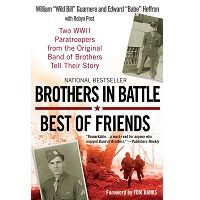 Brothers in Battle, Best of Friends by William Guarnere PDF