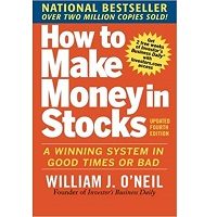 How to Make Money in Stocks by William J. O'Neil PDF