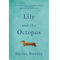 Lily and the Octopus by Steven Rowley PDF