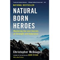 Natural Born Heroes by Christopher McDougall PDF