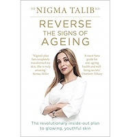 Reverse the Signs of Ageing by Dr Nigma Talib PDF