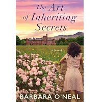 The Art of Inheriting Secrets by Barbara O'Neal PDF