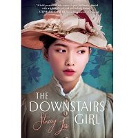 The Downstairs Girl by Stacey Lee PDF