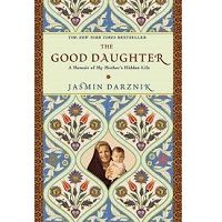 The Good Daughter by Jasmin Darznik PDF