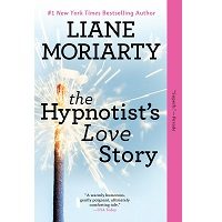 The Hypnotist's Love Story by Liane Moriarty PDF