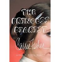 The Princess Diarist by Carrie Fisher PDF