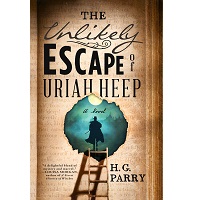 The Unlikely Escape of Uriah Heep by H. G. Parry PDF