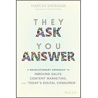 They Ask, You Answer by Marcus Sheridan PDF
