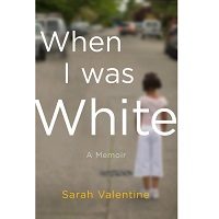 When I Was White by Sarah Valentine PDF