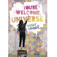 You're Welcome, Universe by Whitney Gardner PDF