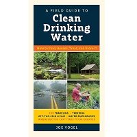 A Field Guide to Clean Drinking Water by Joe Vogel PDF