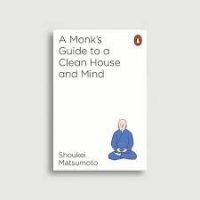 A_Monk_s_Guide_to_a_Clean_House_and_Mind_by_Shouke