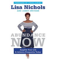 Abundance Now by Lisa Nichols PDF