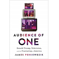 Audience of One by James Poniewozik PDF