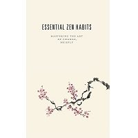 Essential Zen Habits by Leo Babauta PDF