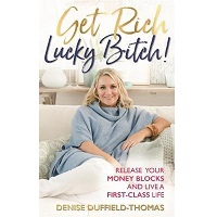 Get Rich, Lucky Bitch by Denise Duffield-Thomas PDF