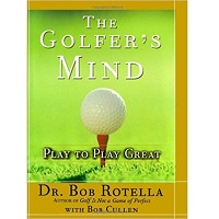 Golfer's Mind by Dr. Bob Rotella PDF