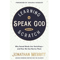 Learning to Speak God from Scratch by Jonathan Merritt PDF