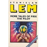 More Tales of Pirx the Pilot by Lem Stanislaw PDF