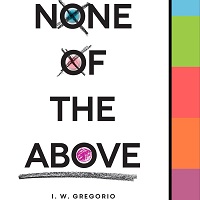 None of the Above by I. W. Gregorio PDF Download