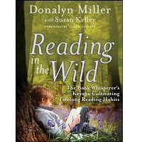 Reading in the Wild by Donalyn Miller PDF