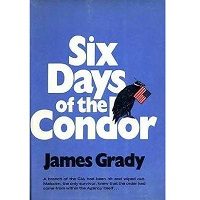 Six Days of the Condor by James Grady PDF