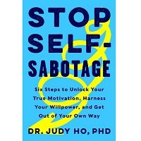 Stop Self-Sabotage by Judy Ho PDF