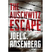 The Auschwitz Escape by Joel C. Rosenberg PDF