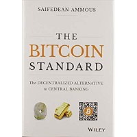 The Bitcoin Standard by Saifedean Ammous PDF
