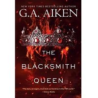 The Blacksmith Queen by G. A. Aiken PDF