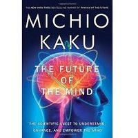 The Future of the Mind by Michio Kaku PDF