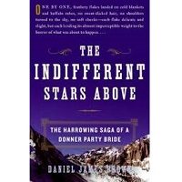 The Indifferent Stars Above by Daniel James Brown PDF