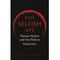 The Selfish Ape by Nicholas P. Money PDF