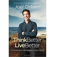 Think Better, Live Better by Joel Osteen PDF
