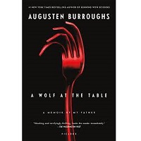A Wolf at the Table by Augusten Burroughs PDF