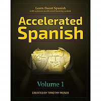 Accelerated Spanish by Timothy Moser PDF